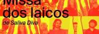 Missa dos Laicos de Saliva Diva Missa dos Laicos de Saliva Diva